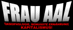 Frau Aal ist tot