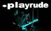 Playrude no more